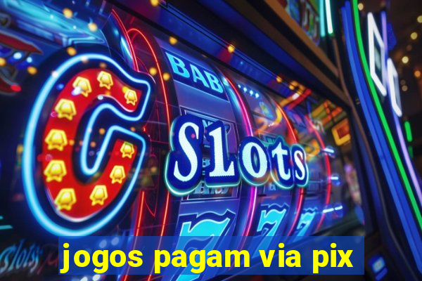 jogos pagam via pix